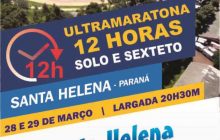 Santa Helena vai realizar a Ultramaratona 12 Horas