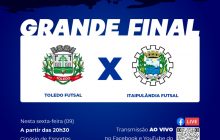 GRANDE FINAL da Liga Metropolitana de Toledo: Itaipulândia Futsal vai enfrentar, fora de casa, o anfitrião Toledo Futsal