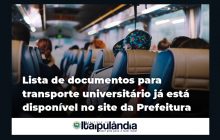 Atenção! Você estudante que precisará usar o Transporte Universitário, já está disponível a lista de documentos necessários no site da prefeitura de Itaipulândia